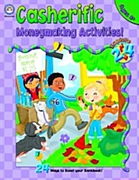 Casherific Money-Making Activities: Grades 3-5 (Paperback)