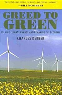 Greed to Green: Solving Climate Change and Remaking the Economy (Paperback)