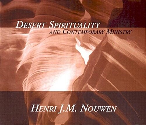 Desert Spirituality and Contemporary Ministry (Audio CD)