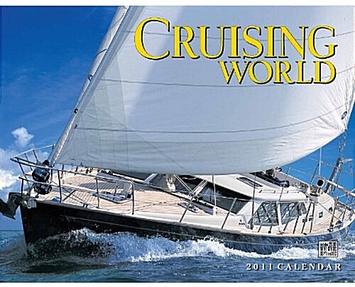 Cruising World 2011 Calendar (Paperback, Wall)