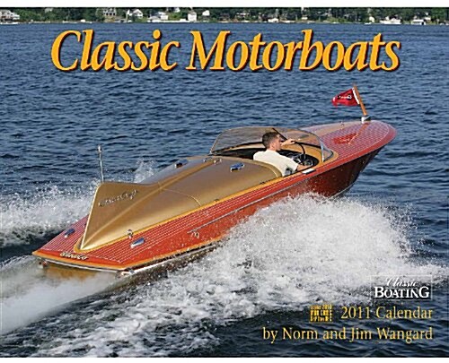 Classic Motorboats 2011 Calendar (Paperback, Wall)