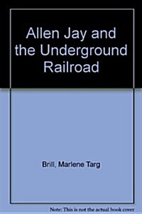 Allen Jay and the Underground Railroad (CD) (Audio CD)