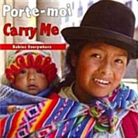 Porte-Moi/Carry Me (Board Books)