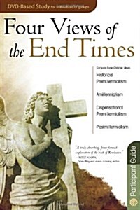 Four Views of the End Times Participant Guide (Paperback, Participants G)