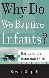 Why Do We Baptize Infants? (Paperback)
