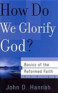 How Do We Glorify God? (Paperback)