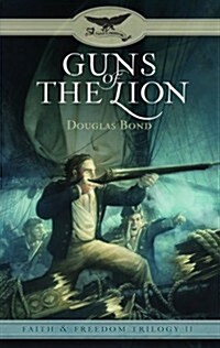 Guns of the Lion: Faith & Freedom, Book 2 (Paperback)