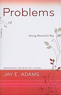 Problems: Solving Them Gods Way (Paperback)