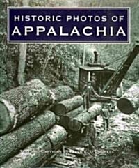 Historic Photos of Appalachia (Hardcover)