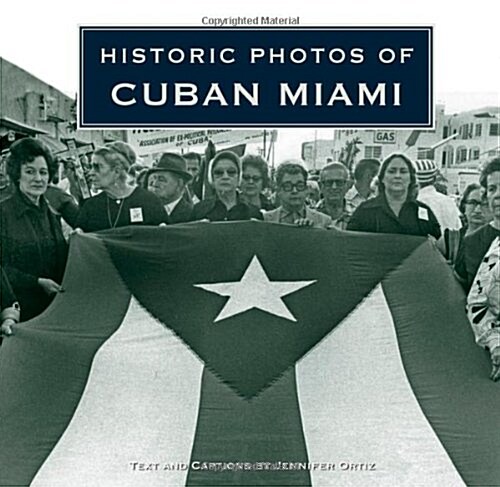 Historic Photos of Cuban Miami (Hardcover)