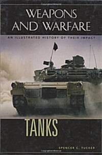 Tanks: An Illustrated History of Their Impact (Hardcover)