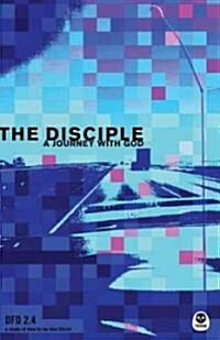 The Disciple: A Journey with God (Paperback)