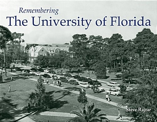 Remembering the University of Florida (Paperback)