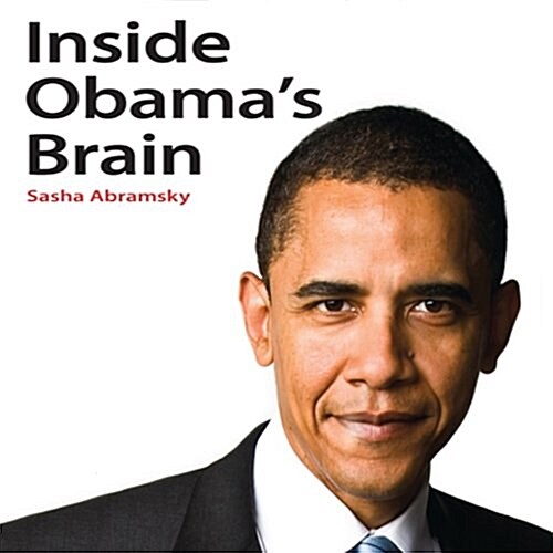 Inside Obamas Brain (Audio CD, Unabridged)