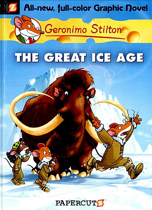 Geronimo Stilton Graphic Novels #5: The Great Ice Age (Hardcover)