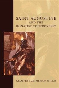 Saint Augustine and the Donatist controversy