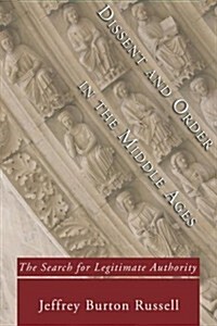 Dissent and Order in the Middle Ages (Paperback)