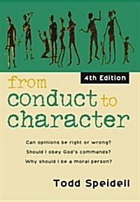 From Conduct to Character, 4th Edition: A Primer in Ethical Theory (Paperback, 4)