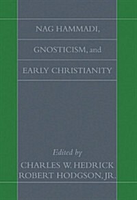 Nag Hammadi, Gnosticism, and Early Christianity (Paperback)