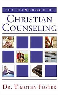 The Handbook of Christian Counseling: A Practical Guide (Paperback)