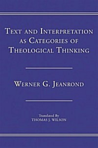 Text and Interpretation As Categories of Theological Thinking (Paperback, Reprint)