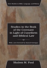 Studies in the Book of the Covenant in the Light of Cuneiform and Biblical Law (Paperback)
