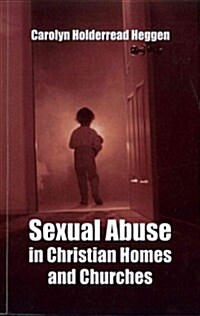 Sexual Abuse in Christian Homes and Churches (Paperback)