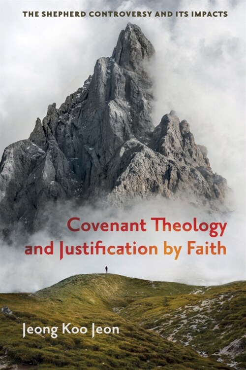 Covenant Theology and Justification by Faith (Paperback)