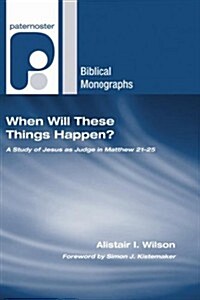 When Will These Things Happen? (Paperback)