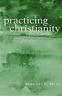 Practicing Christianity (Paperback)