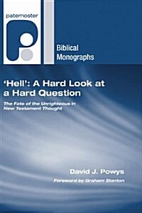 Hell: A Hard Look at a Hard Question (Paperback)