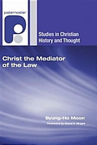 Christ the Mediator of the Law (Paperback)