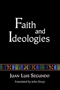 Faith and Ideologies (Paperback, Limited)