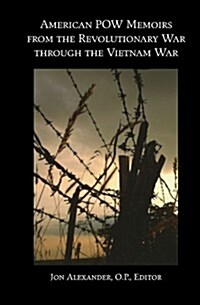 American POW Memoirs from the Revolutionary War Through the Vietnam War (Paperback)