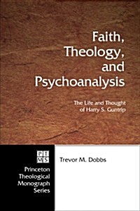 Faith, Theology, and Psychoanalysis (Paperback)