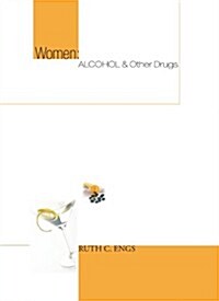 Women: Alcohol and Other Drugs (Paperback)