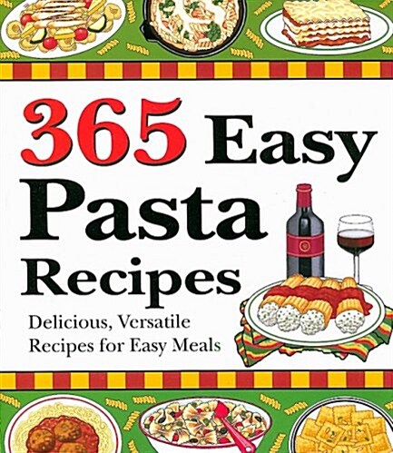 365 Easy Pasta Recipes (Paperback)