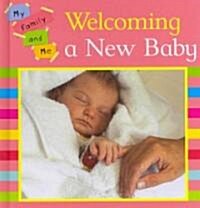 Welcoming a New Baby (Library Binding)
