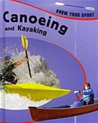 Canoeing and Kayaking (Library Binding)