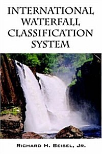 International Waterfall Classification System (Paperback)