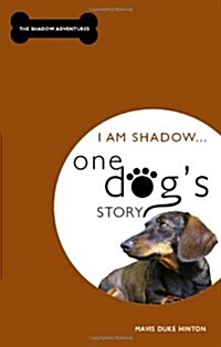 I Am Shadow... One Dogs Story (Paperback)