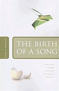 The Birth of a Song (Paperback)
