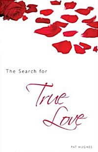 The Search for True Love (Paperback)