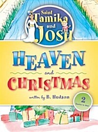 Saint Tamika and Josh: Heaven and Christmas (Paperback)