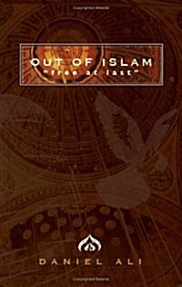 Out of Islam: Free at Last (Paperback)