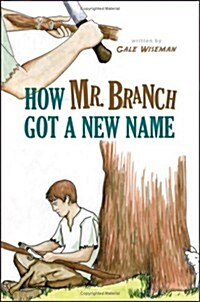 How Mr. Branch Got a New Name (Paperback)