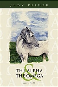 The Alpha and Omega (Paperback)