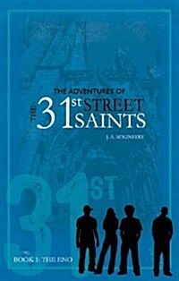 The Adventures of the 31st Street Saints: Book 1: The Eno (Paperback)
