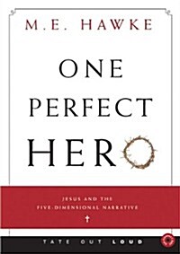 One Perfect Hero: Jesus and the Five-Dimensional Narrative (Audio CD)