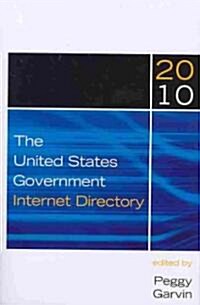 The United States Government Internet Directory (Paperback, 2010)